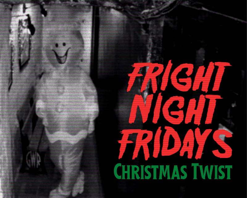 Christmas Fright Night Friday special event